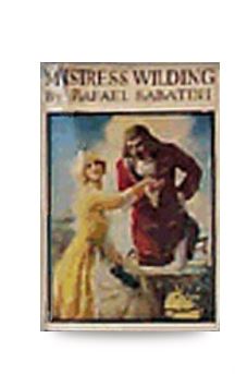 Mistress Wilding By Rafael Sabatini